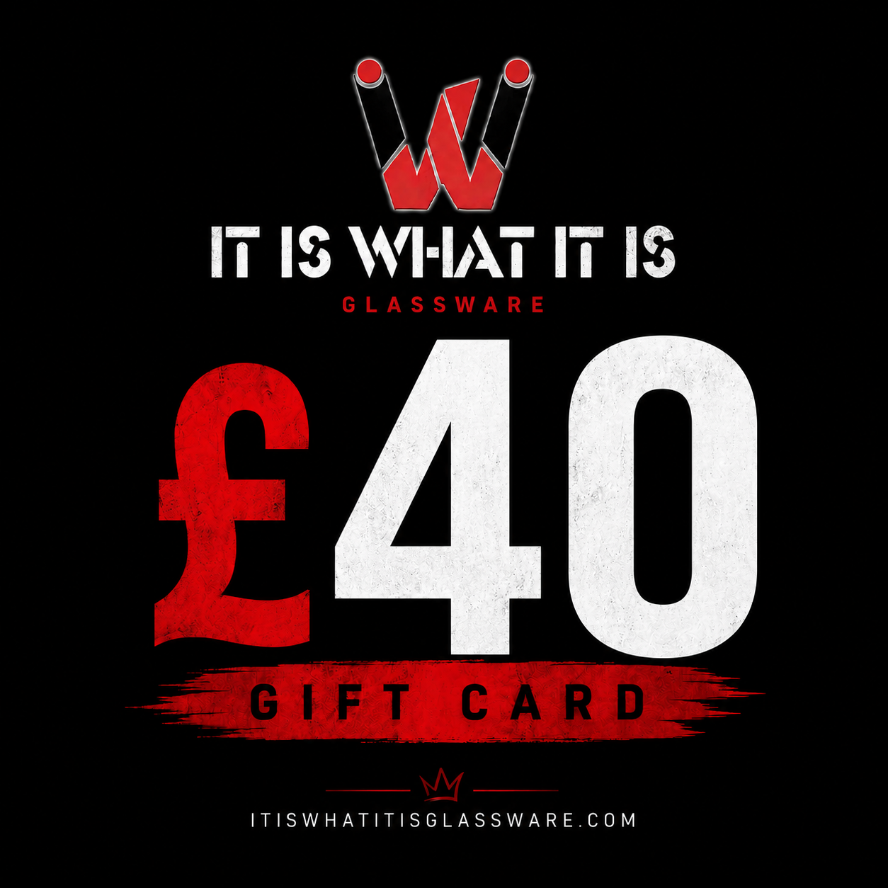 It Is What It Is £40 Digital Gift Card